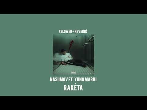 Nasiimov ft. Yung Marbi - Rakéta (slowed + reverb)