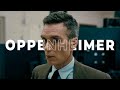 OPPENHEIMER Can You Hear The Music 4K
