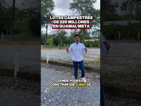 🌿Venta de Lotes Campestres en Guamal, Meta 🌿