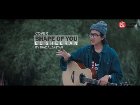 Shape of You - Ed Sheeran ( Cover by Diaz Alzastan) - Kampung Inggris LC