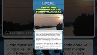 Peran Bengawan Solo dari Jalur Dagang Majapahit hingga Proyek Kanal Kolonial Belanda Abad ke 18