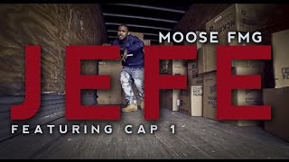 Moose FMG - Jefe ft. Cap 1 (OFFICIAL VIDEO)