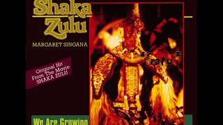 Margaret Singana - We are growing (Shaka Zulu Theme song)
