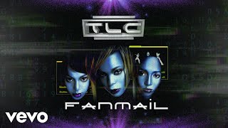 TLC - FanMail (Official Audio)