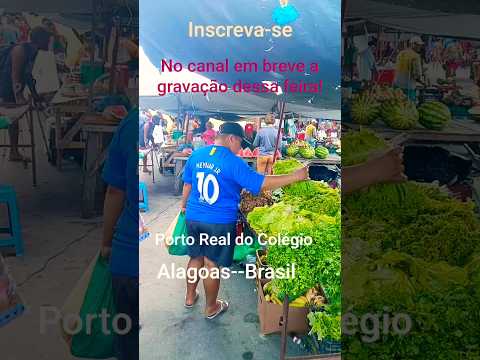 Feira Livre de rua em Porto Real do Colégio--Alagoas.Dia 14/11/2025 #alagoas #feiralivre #nordeste