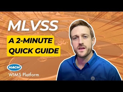 MLSS & MLVSS | Mixed Liquor Suspended Solids | Quick Guide with Hach WIMS