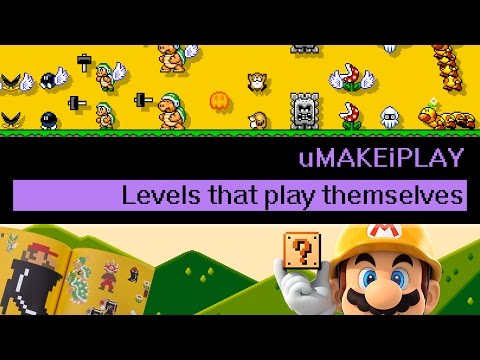 Super Mario Maker - 5 awesome levels that play themselves [Don't press anything!]