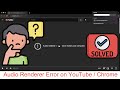 Solved 2021 Audio Renderer Error On YouTube Chrome On Mac OS M1