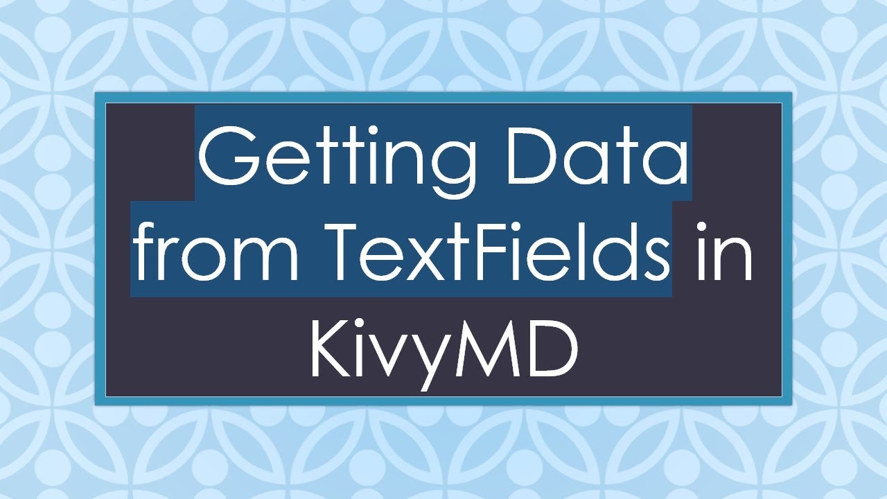 Getting Data from TextFields in KivyMD