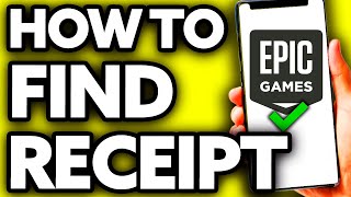 How To Find Your Epic Games Receipt (EASY!)