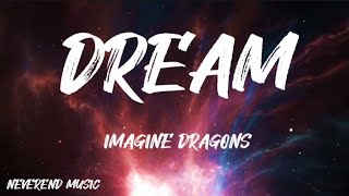 Imagine Dragons - Dream (Lyrics)
