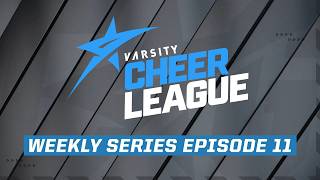 Varsity Cheer League Weekly Series Episode 11 - It's Officially Crunch Time For Season 4!
