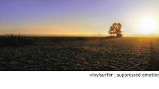 Vinylsurfer - Suppressed Emotions (Original Mix)