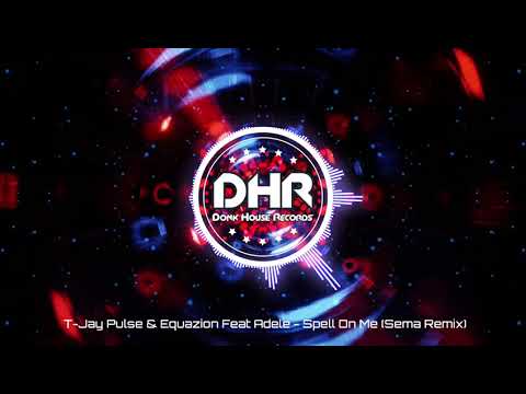 T-jay, Pulse & Equazion Feat Adele - Spell On Me (Sema Remix) - DHR