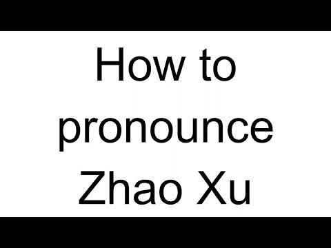 How to Pronounce Zhao Xu (Chinese)