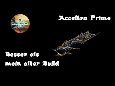 Warframe Acceltra Prime Build [Deutsch]