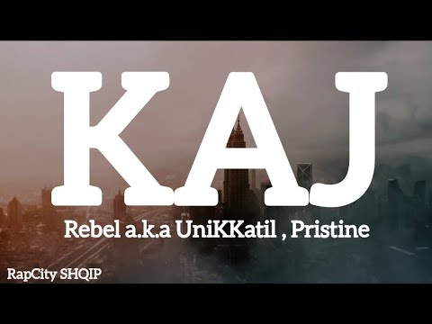 Rebel a.k.a Unikkatil ft Pristine - Kaj me tekst
