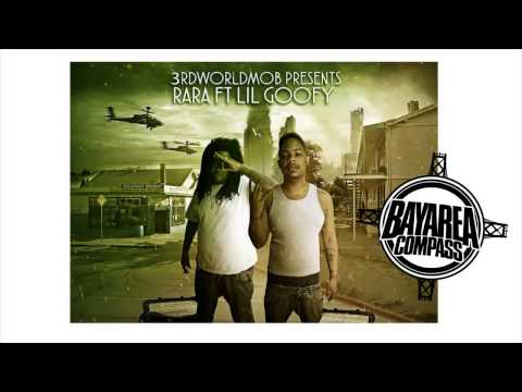 RaRa ft. Lil Goofy - Just Wanna Ball [BayAreaCompass] @West_Oakland_YN @3RdWoRlDgOoFy