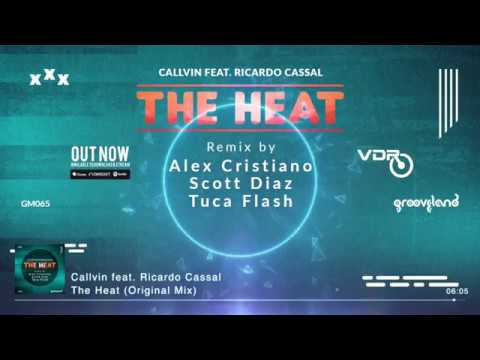 Callvin feat. Ricardo Cassal - The Heat (Original Mix)