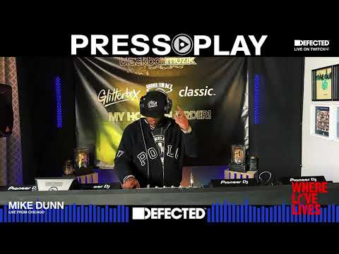 Press Play 3.0: Mike Dunn (Live from Chicago)