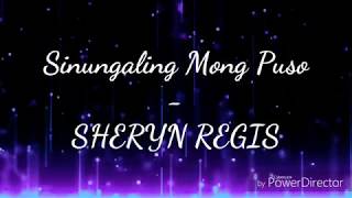 Sinungaling Mong Puso - Sheryn Regis