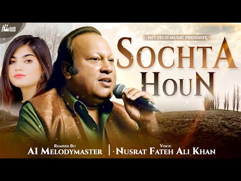 Nusrat Fateh Ali Khan || Sochta Houn || A1Melodymaster || Hi-Tech Music