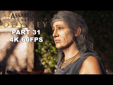 ASSASSIN'S CREED ODYSSEY Gameplay Walkthrough Part 31 - Assassin's Creed Odyssey 4K 60FPS Full Game