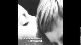 Innocence Mission - Sweep Down Early