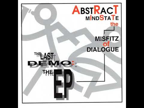 Abstract Mindstate The Misfitz Of Dialogue - The Last Demo: The EP (1999)