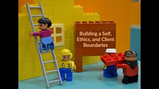 Building a Self, Ethics, and Client Boundaries