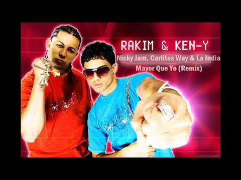 Rakim & Ken-Y Ft. Nicky Jam, Carlitos Way & La India - Mayor Que Yo (Remix)