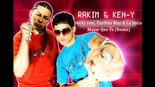 Rakim &amp; Ken-Y Ft. Nicky Jam, Carlitos Way &amp; La India - Mayor Que Yo (Remix)