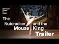 Enter The Magical World Of The Nutcracker And The Mouse King Dutch National Ballet