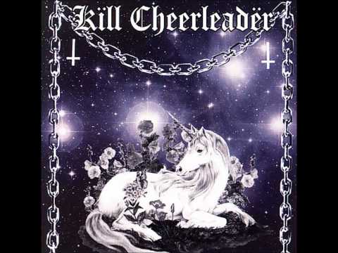 Kill Cheerleader - No Lullabies