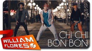 William Flores - Chi chi Bon Bon (Pitbull ft. Osmani Garcia)