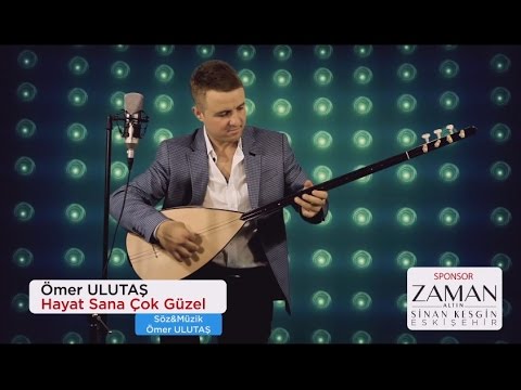 Hayat Sana Çok Güzel - Ömer ULUTAŞ  -Video Klip-