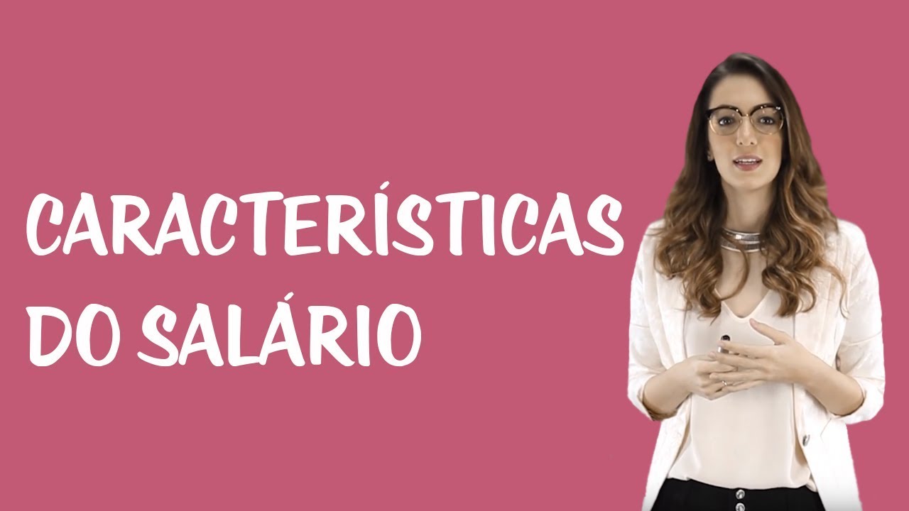 Remuneração e Salário - Características do Salário