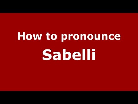How to pronounce Sabelli (Italian/Italy)  - PronounceNames.com