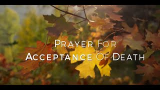 Prayer for Acceptance of Death HD