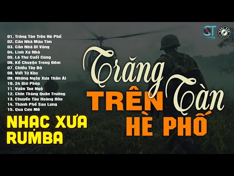 Nhạc Xưa Rumba Hiếm Có Vô Cùng | TRĂNG TÀN TRÊN HÈ PHỐ, Lk Nhạc Lính Xưa, Nhạc Xưa 1975 Hay Bất Hủ