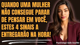 Quando uma mulher NÃO consegue parar de pensar em você, estes 4 sinais a entregarão IMEDIATAMENTE!
