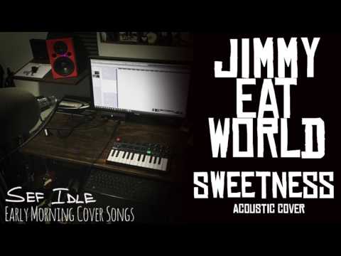 Sweetness - Jimmy Eat World (Acoustic Cover)