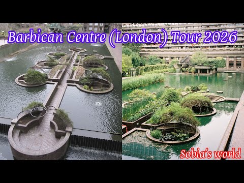 Barbican Centre ( London) Tour 2026| sobia’s world 