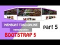Membuat TOKO ONLINE Menggunakan BOOTSTRAP 5 - Bagian 5