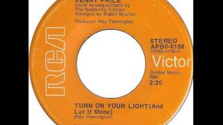 Kenny Price ~ Turn On Your Light (And Let It Shine)