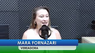 Entrevista com a Vereadora Mara Fornazari.