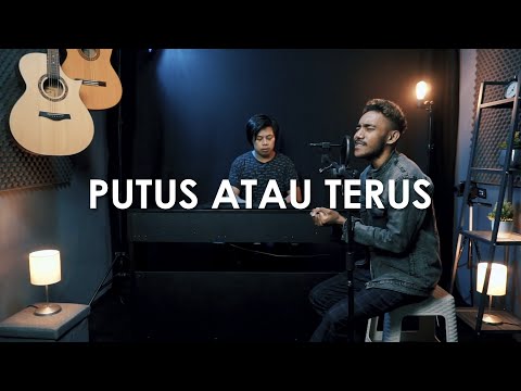 PUTUS ATAU TERUS - JUDIKA - Yan Josua & Rusdi Cover