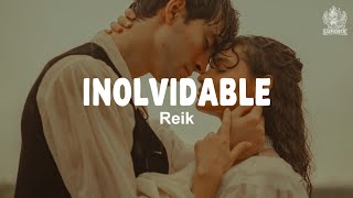 Reik -  Inolvidable (Letra)