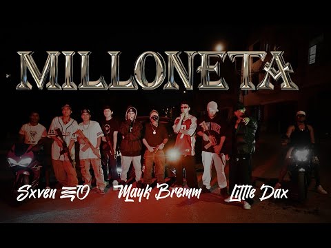 Mayk Bremm Ft Seven Eo , Little Dax - Milloneta (Video Oficial)