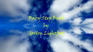 Baby Step Back by Gordon Lightfoot